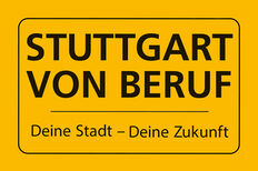 Ortsschild in gelb mit dem Titel "Stuttgart von Beruf"